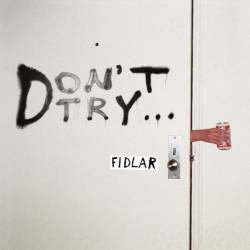 Fidlar : Don't Try